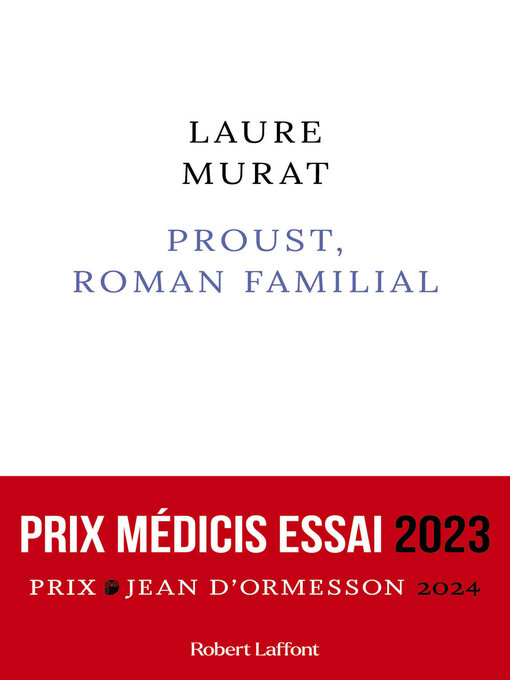 Title details for Proust, roman familial--Prix Médicis essai 2023 by Laure Murat - Available